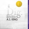 YALSA 2020 Amazing Audiobooks for Young Adults  Dig by A.S. King - Books on Tape/Listening Library