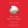 AudioFile Magazine Earphones Award  The Case Against Sugar - Penguin Random House Audio 2017